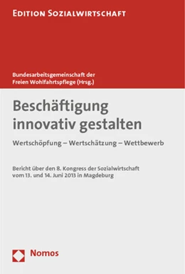 Abbildung von Bundesarbeitsgemeinschaft der Freien Wohlfahrtspflege (BAGFW) | Beschäftigung innovativ gestalten | 1. Auflage | 2014 | 37 | beck-shop.de