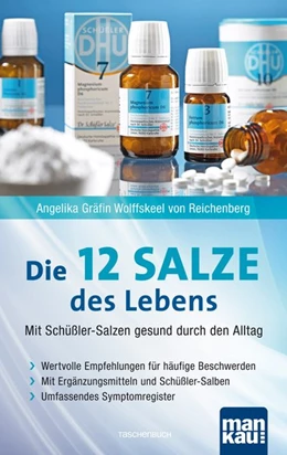 Abbildung von Wolffskeel von Reichenberg | Die 12 (Zwölf) Salze des Lebens - Mit Schüßler-Salzen gesund durch den Alltag | 1. Auflage | 2016 | beck-shop.de