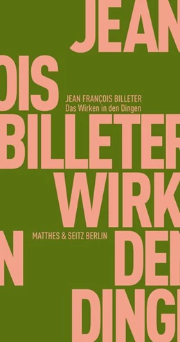 Abbildung von Billeter | Das Wirken in den Dingen | 1. Auflage | 2015 | beck-shop.de