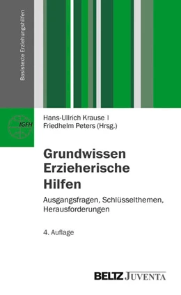 Abbildung von Krause / Peters | Grundwissen Erzieherische Hilfen | 4. Auflage | 2014 | beck-shop.de