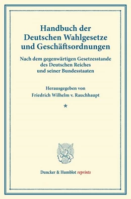Abbildung von Rauchhaupt | Handbuch der Deutschen Wahlgesetze und Geschäftsordnungen. | 1. Auflage | 2013 | beck-shop.de