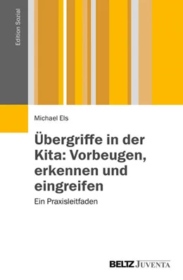 Abbildung von Els | Übergriffe in der Kita: Vorbeugen, erkennen und eingreifen | 1. Auflage | 2014 | beck-shop.de