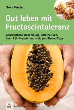 Abbildung von Kircher | Gut leben mit Fructoseintoleranz | 2. Auflage | 2016 | beck-shop.de