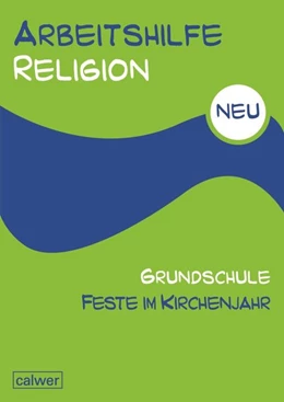 Abbildung von Hauser / Hermann | Arbeitshilfe Religion Grundschule NEU Feste im Kirchenjahr | 1. Auflage | 2014 | beck-shop.de