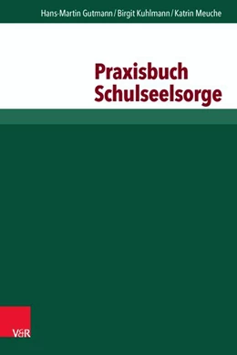 Abbildung von Gutmann / Kuhlmann | Praxisbuch Schulseelsorge | 1. Auflage | 2014 | beck-shop.de
