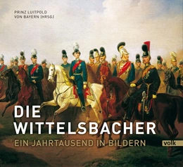 Abbildung von Bayern | Die Wittelsbacher | 1. Auflage | 2014 | beck-shop.de