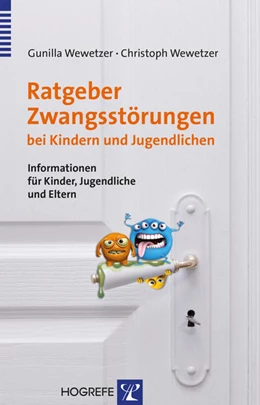 Abbildung von Wewetzer | Ratgeber Zwangsstörungen bei Kindern und Jugendlichen | 1. Auflage | 2014 | beck-shop.de