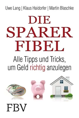 Abbildung von Lang / Haidorfer | Die Sparer-Fibel | 1. Auflage | 2014 | beck-shop.de