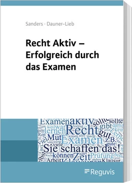 Abbildung von Sanders / Dauner-Lieb | Recht Aktiv - Erfolgreich durch das Examen 
 | 1. Auflage | 2021 | beck-shop.de