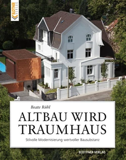 Abbildung von Rühl | Altbau wird Traumhaus | 1. Auflage | 2014 | beck-shop.de