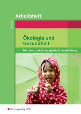 Abbildung von Biermann | Ökologie und Gesundheit für die sozialpädagogische Erstausbildung | 1. Auflage | 2014 | beck-shop.de