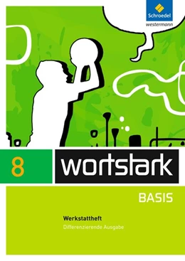 Abbildung von wortstark Basis 8. Werkstattheft. Differenzierende Allgemeine Ausgabe | 1. Auflage | 2014 | beck-shop.de
