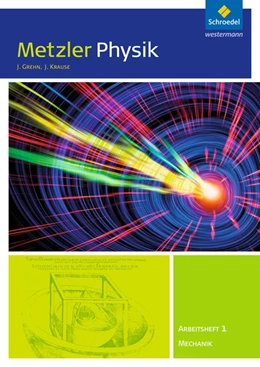 Abbildung von Metzler Physik. Einführungsphase: Arbeitsheft 1 - Mechanik. Nordrhein-Westfalen | 1. Auflage | 2014 | beck-shop.de