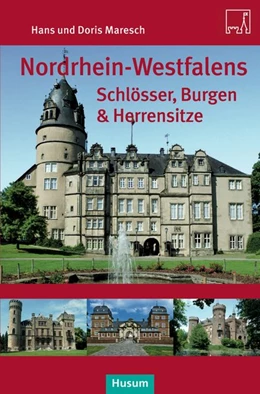 Abbildung von Maresch | Nordrhein-Westfalens Schlösser, Burgen & Herrenhäuser | 1. Auflage | 2016 | beck-shop.de