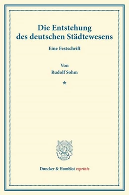 Abbildung von Sohm | Die Entstehung des deutschen Städtewesens. | 1. Auflage | 2014 | beck-shop.de