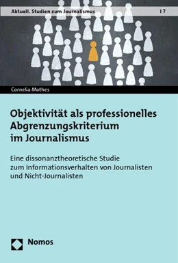 Abbildung von Mothes | Objektivität als professionelles Abgrenzungskriterium im Journalismus | 1. Auflage | 2014 | 7 | beck-shop.de