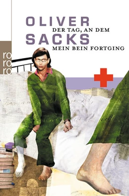 Abbildung von Sacks | Der Tag, an dem mein Bein fortging | 21. Auflage | 1991 | beck-shop.de