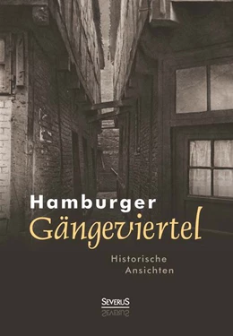 Abbildung von Hansa Hamburg | Hamburger Gängeviertel. Historische Ansichten | 1. Auflage | 2014 | beck-shop.de