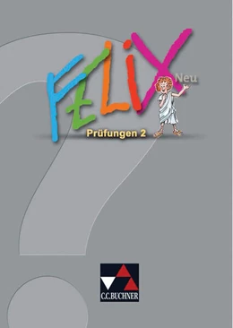 Abbildung von Lohmer-Lößl / Kammerer | Felix Prüfungen 2 – neu | 1. Auflage | 2011 | beck-shop.de