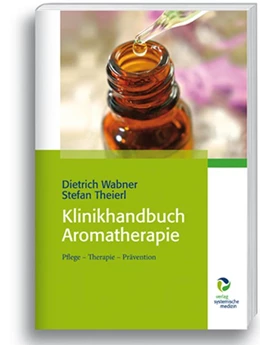 Abbildung von Wabner / Theierl | Klinikhandbuch Aromatherapie | 1. Auflage | 2016 | beck-shop.de