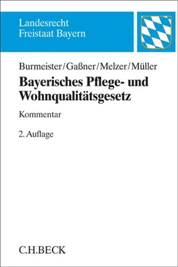 Abbildung von Burmeister / Gaßner | Bayerisches Pflege- und Wohnqualitätsgesetz: PfleWoqG | 2. Auflage | 2015 | beck-shop.de