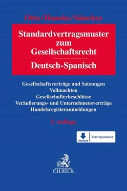 Abbildung von Otto / Haneke | Standardvertragsmuster zum Gesellschaftsrecht = Modelos contractuales estándar de Derecho de Sociedades | 2. Auflage | 2016 | beck-shop.de