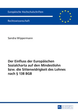 Abbildung von Wippermann | Der Einfluss der Europäischen Sozialcharta auf den Mindestlohn bzw. die Sittenwidrigkeit des Lohnes nach § 138 BGB | 1. Auflage | 2013 | 5523 | beck-shop.de