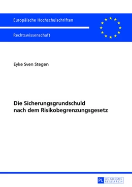 Abbildung von Stegen | Die Sicherungsgrundschuld nach dem Risikobegrenzungsgesetz | 1. Auflage | 2013 | 5458 | beck-shop.de