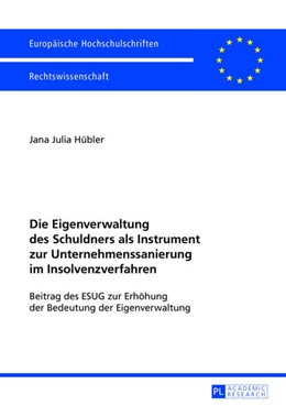 Abbildung von Hübler | Die Eigenverwaltung des Schuldners als Instrument zur Unternehmenssanierung im Insolvenzverfahren | 1. Auflage | 2013 | 5478 | beck-shop.de