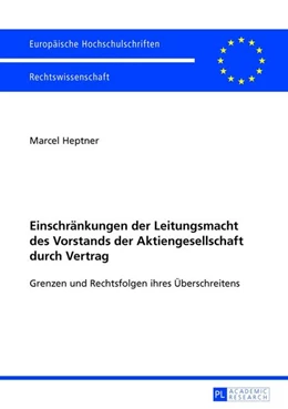 Abbildung von Heptner | Einschränkungen der Leitungsmacht des Vorstands der Aktiengesellschaft durch Vertrag | 1. Auflage | 2013 | 5429 | beck-shop.de
