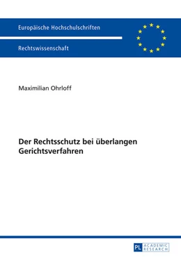 Abbildung von Ohrloff | Der Rechtsschutz bei überlangen Gerichtsverfahren | 1. Auflage | 2013 | 5564 | beck-shop.de
