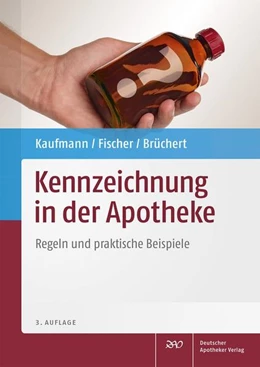 Abbildung von Kaufmann / Fischer | Kennzeichnung in der Apotheke | 3. Auflage | 2014 | beck-shop.de