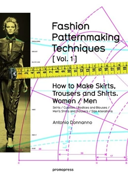 Abbildung von Donnanno | FASHION PATTERNMAKING TECHNIQUES [VOL.1] | 1. Auflage | 2014 | beck-shop.de