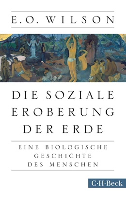 Abbildung von Wilson, Edward O. | Die soziale Eroberung der Erde | 2. Auflage | 2016 | 6166 | beck-shop.de