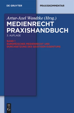 Abbildung von Wandtke (Hrsg.) | Medienrecht, Band 1: Europäisches Medienrecht und Durchsetzung des geistigen Eigentums | 3. Auflage | 2014 | beck-shop.de