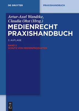 Abbildung von Wandtke / Ohst (Hrsg.) | Medienrecht, Band 2: Schutz von Medienprodukten | 3. Auflage | 2014 | beck-shop.de