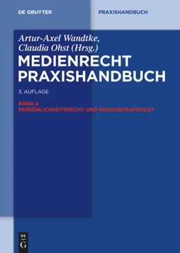 Abbildung von Wandtke / Ohst (Hrsg.) | Medienrecht, Band 4: Persönlichkeitsrecht und Medienstrafrecht | 3. Auflage | 2014 | beck-shop.de