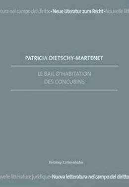 Abbildung von Dietschy-Martenet | Le bail d'habitation des concubins | 1. Auflage | 2014 | beck-shop.de