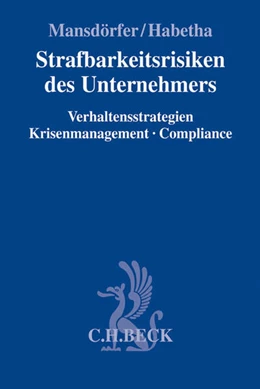 Abbildung von Mansdörfer / Habetha | Strafbarkeitsrisiken des Unternehmers | 1. Auflage | 2015 | beck-shop.de