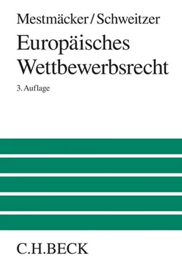 Abbildung von Mestmäcker / Schweitzer | Europäisches Wettbewerbsrecht | 3. Auflage | 2014 | beck-shop.de