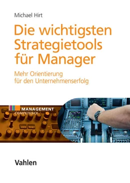 Abbildung von Hirt | Die wichtigsten Strategietools für Manager | 1. Auflage | 2015 | beck-shop.de