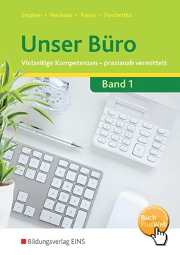 Abbildung von Stephan / Neuhaus | Unser Büro 1 Vielseitige Kompetenzen - praxisnah vermittelt | 1. Auflage | 2014 | beck-shop.de