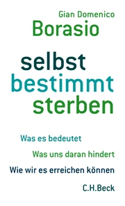 Cover: Gian Domenico Borasio, selbst bestimmt sterben