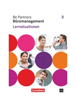 Abbildung von Böing / Dirksen | Be Partners - Büromanagement - Allgemeine Ausgabe 2014 - 3. Ausbildungsjahr: Lernfelder 9-13 | 1. Auflage | 2015 | beck-shop.de