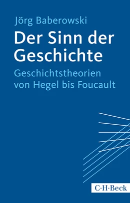 Abbildung von Baberowski, Jörg | Der Sinn der Geschichte | 3. Auflage | 2014 | 1623 | beck-shop.de