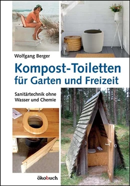 Abbildung von Berger | Kompost-Toiletten für Garten und Freizeit | 4. Auflage | 2020 | beck-shop.de