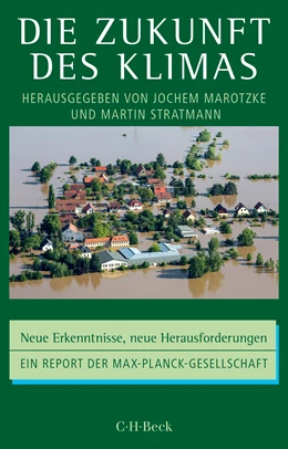 Abbildung von Stratmann, Martin / Marotzke, Jochem | Die Zukunft des Klimas | 1. Auflage | 2015 | 6168 | beck-shop.de
