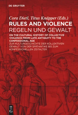 Abbildung von Dietl / Knäpper | Rules and Violence / Regeln und Gewalt | 1. Auflage | 2014 | beck-shop.de