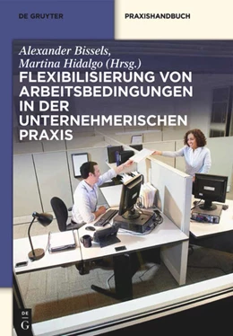 Abbildung von Bissels / Hidalgo | Flexibilisierung von Arbeitsbedingungen in der unternehmerischen Praxis | 1. Auflage | 2015 | beck-shop.de