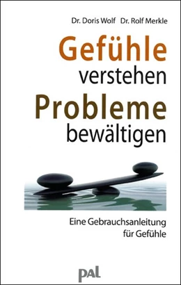 Abbildung von Wolf / Merkle | Gefühle verstehen, Probleme bewältigen | 1. Auflage | 2018 | beck-shop.de